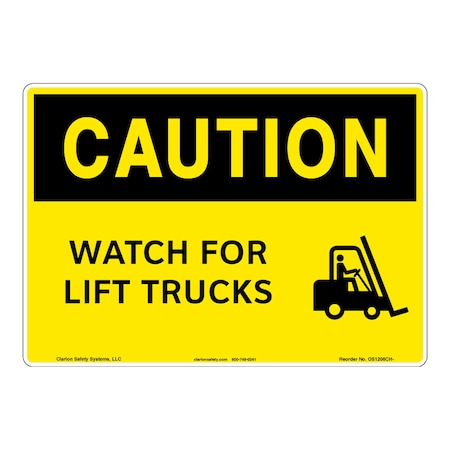 Caution/Watch for Lift Trucks Sign (OS1206CH-)|Weatherable Polyester 12" X 18" Self Adhesive |OSHA Signs|Sign for Business, Retail, Workplace, Restaurant, Medical Facility
